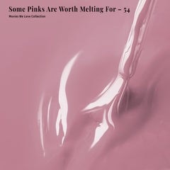 PLA Gel Polish 12ml - Some Pinks Are Worth Melting For 54