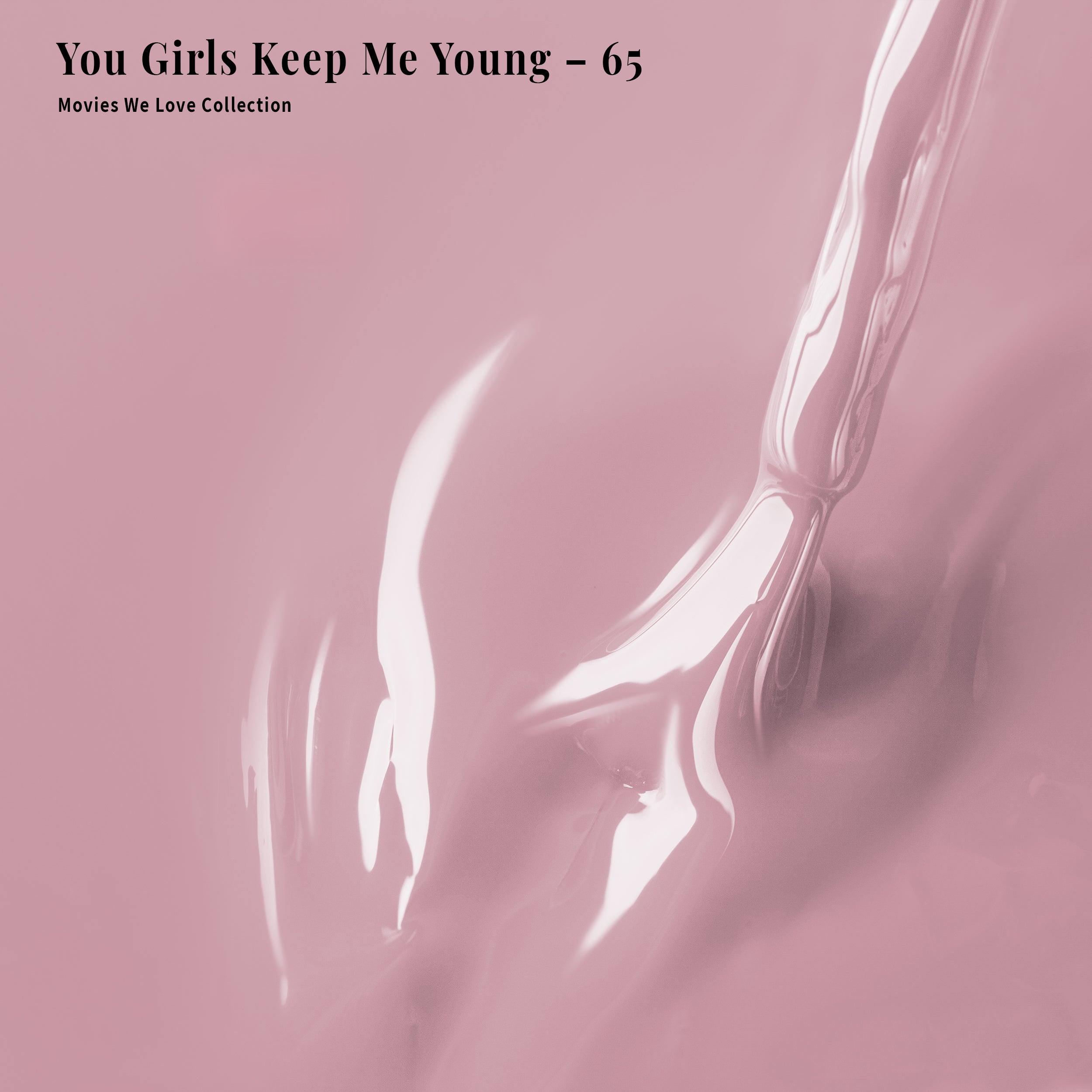 PLA Gel Polish 12ml - You Girls Keep Me Young 65